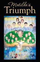 Matilda's Triumph: A Memoir 1880292866 Book Cover
