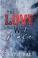 The Love We Make 1088252265 Book Cover