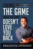 Loving The Game When The Game Doesn't Love You Back 0989136744 Book Cover