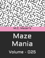 M.C. Mazer's Maze Mania: Volume 025 B0BW2G3W26 Book Cover