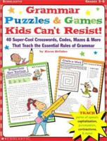 Grammar Puzzles & Games Kids Can't Resist! (Grades 3-6) 0439077567 Book Cover