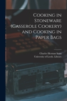 Cooking in Stoneware (casserole Cookery) and Cooking in Paper Bags 1015071643 Book Cover