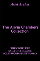 The Alivia Chambers Collection: The Complete Saga of a Classic Hollywood Stuntwoman B0BN718GPY Book Cover