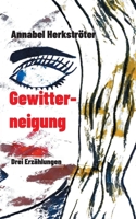 Gewitterneigung: Drei Erzählungen (German Edition) 3819263594 Book Cover