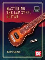 Mastering the Lap Steel Guitar 1513462075 Book Cover