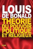 Theorie Du Pouvoir Politique Et Religieux 1537337890 Book Cover