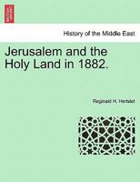 Jerusalem and the Holy Land in 1882. 1241491585 Book Cover