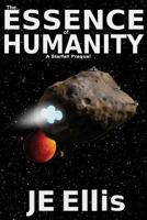 The Essence of Humanity: A Starfall Prequel 1939051614 Book Cover