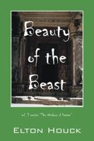 Beauty of the Beast: vol.3 series: "The Windows of Heaven" 1478774789 Book Cover