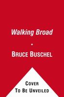 Walking Broad: Looking for the Heart of Brotherly Love 1451646666 Book Cover