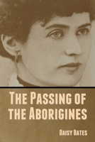 The Passing of the Aborigines 1636370128 Book Cover