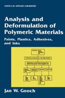 Analysis and Deformulation of Polymeric Materials: Paints, Plastics, Adhesives, and Inks (Topics in Applied Chemistry) 0306455412 Book Cover