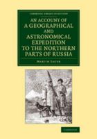 Account of a Geographical and Astronomical Expedition to the Northern Parts of Russia 1018364870 Book Cover