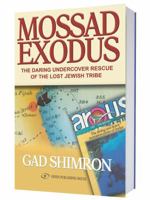 Mossad Exodus: The Daring Undercover Rescue of the Lost Jewish Tribe