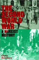 The Second World War: A Marxist History (Counterfire) 074533301X Book Cover