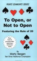 To Open, or Not to Open: Featuring the Rule of 20 (Points Schmoints) 0971663688 Book Cover