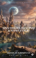 Mysteries Beyond Knowledge B0D3BRT333 Book Cover