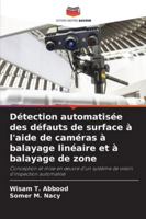Détection automatisée des défauts de surface à l'aide de caméras à balayage linéaire et à balayage de zone 6209257801 Book Cover