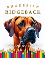 Rhodesian Ridgeback Coloring Book: For Adults & Children B0CVBTTCYD Book Cover