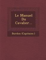 Le Manuel Du Cavalier... 1024620050 Book Cover
