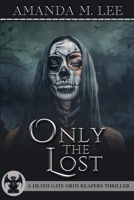 Only the Lost 1076486703 Book Cover