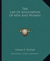 The Law Of Association Of Men And Women 1425368115 Book Cover