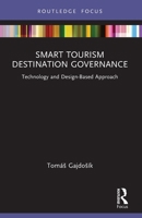 Smart Tourism Destination Governance: Technology and Design-Based Approach 1032216379 Book Cover