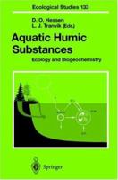 Aquatic Humic Substances: Ecology and Biogeochemistry (Ecological Studies) 3540639101 Book Cover