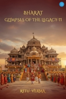 Bharat- Glimpses of the Legacy-II 9371390611 Book Cover