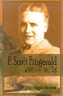 F. Scott Fitzgerald: Writer of the Jazz Age (World Writers) 1883846900 Book Cover