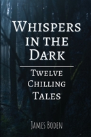 Whispers in the Dark 1738036022 Book Cover