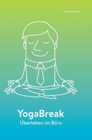 Yogabreak 3734518946 Book Cover