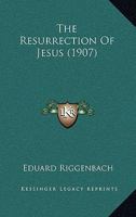 The Resurrection of Jesus 0548743525 Book Cover