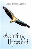 Soaring Upward 1973697068 Book Cover