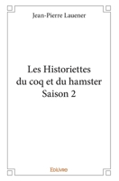 Les Historiettes du coq et du hamster – Saison 2 (French Edition) 2334237728 Book Cover