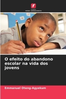 O efeito do abandono escolar na vida dos jovens (Portuguese Edition) 6208294541 Book Cover