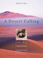 A Desert Calling: Life in a Forbidding Landscape 0674007476 Book Cover