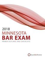 2018 Minnesota Bar Exam Primer Outlines and Checklists 1979467285 Book Cover