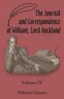 The Journal and Correspondence of William, Lord of Auckland Volume 4 1356032966 Book Cover
