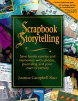 Scrapbook Storytelling: Save Family Stories and Memories With Photos, Journaling and Your Own Creativity 0963022288 Book Cover