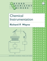 Chemical Instrumentation (Oxford Chemistry Primers, 24) 0198557965 Book Cover