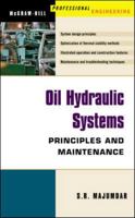 Oil Hydraulic Systems : Principles and Maintenance 0071406697 Book Cover