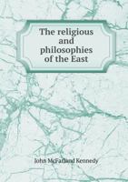 The Religions and Philosophies of the East 0766191125 Book Cover