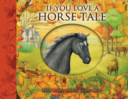 If You Love a Horse Tale: Black Beauty and the Knight's Mare 0764163876 Book Cover