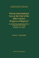 Private International Law at the End of the 20th Century - Progress or Regress? 9041112340 Book Cover