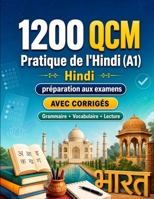 1200 questions à choix multiples (QCM) pour la pratique de l'Hindi niveau A1: Grammaire, vocabulaire et compréhension pour débutants avec corrigés – ... progresser rapidement en A1 (French Edition) B0H8MLDVVZ Book Cover
