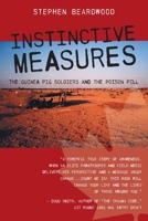 Instinctive Measures: The Guinea Pig Soldiers and the Poison Pill 1038316316 Book Cover