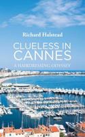 Clueless in Cannes: A Hairdressing Odyssey 1728386756 Book Cover