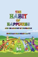 The Habit of Happiness: And the Anatomy of Inspiration 1504357167 Book Cover