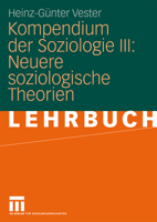 Kompendium Der Soziologie III: Neuere Soziologische Theorien 3531158023 Book Cover